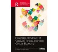The Routledge Handbook Of Catalysts For A Sustainable Circular Economy