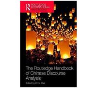 The Routledge Handbook Of Chinese Discourse Analysis