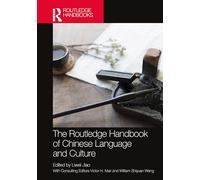 The Routledge Handbook of Chinese Language and Culture