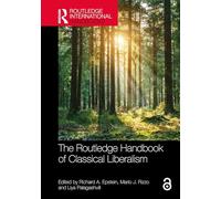 The Routledge Handbook of Classical Liberalism