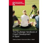 The Routledge Handbook of Coach Development in Sport