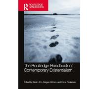 The Routledge Handbook of Contemporary Existentialism