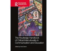 The Routledge Handbook of Critical Interculturality in Communication and Education