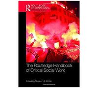 The Routledge Handbook Of Critical Social Work