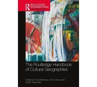 The Routledge Handbook of Cultural Geographies