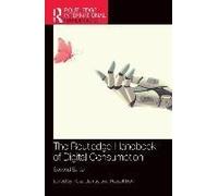 The Routledge Handbook Of Digital Consumption
