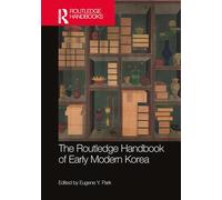 The Routledge Handbook of Early Modern Korea