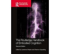 The Routledge Handbook of Embodied Cognition