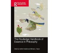The Routledge Handbook of Essence in Philosophy