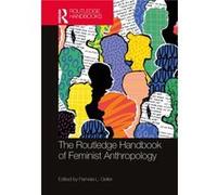 The Routledge Handbook of Feminist Anthropology - Taylor amp Francis Ltd - Taylor amp Francis Ltd - Livre en Anglais - Hardback Taylor amp Francis LtdTaylor amp Francis Ltd (Auteur)