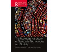The Routledge Handbook Of Geospatial Technologies And Society