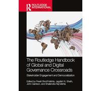 The Routledge Handbook of Global and Digital Governance Crossroads: Stakeholder Engagement and Democratization