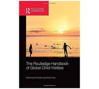 The Routledge Handbook Of Global Child Welfare
