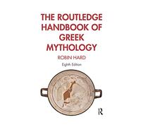 The Routledge Handbook of Greek Mythology