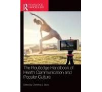 The Routledge Handbook Of Health Communication And Popular Culture