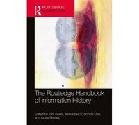The Routledge Handbook Of Information History