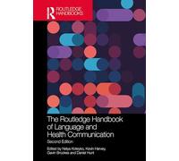 The Routledge Handbook of Language and Health Communication