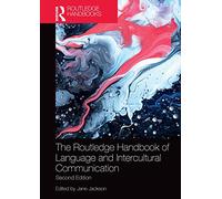 The Routledge Handbook of Language and Intercultural Communication