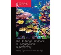The Routledge Handbook Of Language And Superdiversity