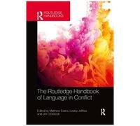 The Routledge Handbook Of Language In Conflict