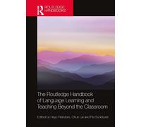 The Routledge Handbook Of Language Learning And Teaching Beyond The Classroom
