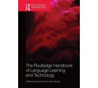 The Routledge Handbook Of Language Learning And Technology