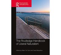 The Routledge Handbook of Liberal Naturalism