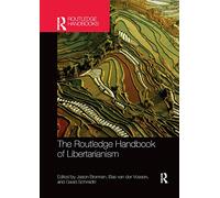 The Routledge Handbook of Libertarianism