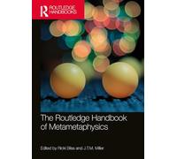 The Routledge Handbook of Metametaphysics