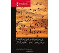 The Routledge Handbook of Migration and Language (Routledge Handbooks in Applied Linguistics) - [Livre en VO] Suresh Canagarajah (Auteur)