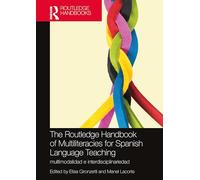 The Routledge Handbook of Multiliteracies for Spanish Language Teaching: multimodalidad e interdisciplinariedad