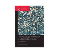 The Routledge Handbook Of Multimodal Analysis