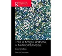 The Routledge Handbook Of Multimodal Analysis