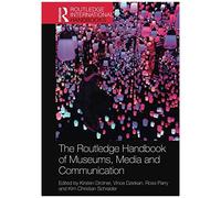 The Routledge Handbook Of Museums, Media And Communication