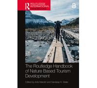 The Routledge Handbook Of Nature Based Tourism Development