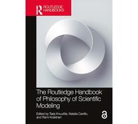 The Routledge Handbook of Philosophy of Scientific Modeling