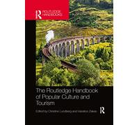 The Routledge Handbook of Popular Culture and Tourism
