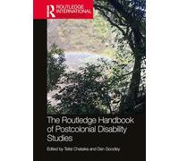 The Routledge Handbook of Postcolonial Disability Studies – Routledge