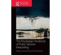 The Routledge Handbook Of Public Service Interpreting
