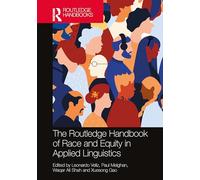 The Routledge Handbook of Race and Equity in Applied Linguistics