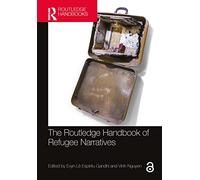 Le Manuel Routledge des récits de réfugiés