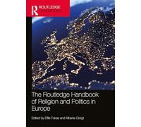 The Routledge Handbook of Religion and Politics in Europe