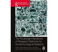 The Routledge Handbook Of Research Methods For Social-Ecological Systems