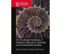 The Routledge Handbook of Research Methods in Spirituality and Contemplative Studies