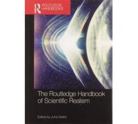 The Routledge Handbook Of Scientific Realism
