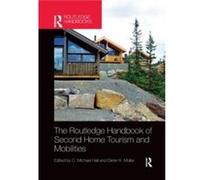 The Routledge Handbook Of Second Home Tourism And Mobilities