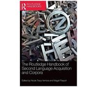 The Routledge Handbook Of Second Language Acquisition And Corpora