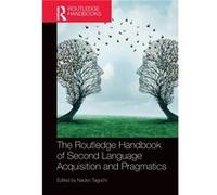 The Routledge Handbook of Second Language Acquisition and Pragmatics The Routledge Handbook of Second Language Acquisition and Pragmatics (Auteur)