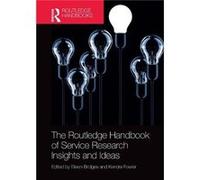 The Routledge Handbook of Service Research Insights and Ideas The Routledge Handbook of Service Research Insights and Ideas (Auteur)