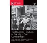 The Routledge Handbook Of Sexuality In East Central Europe